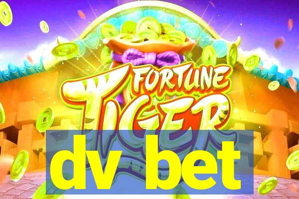 dv bet